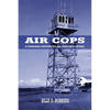 Air Cops: A Personal History of Air Traffic Control - Paperback