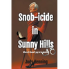 Snob-icide in Sunny Hills - Paperback