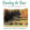 The Traveling the Trace: A Complete Tour Guide to the Historic Natchez Trace from Nashville to Natchez - Paperback