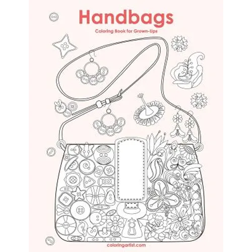 Handbags Coloring Book for Grown-Ups 1 - Paperback