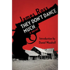 They Don't Dance Much - Paperback