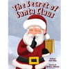 The Secret of Santa Claus - Hardcover