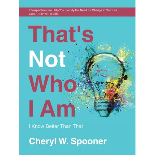 That's Not Who I Am: I Know Better Than That - Paperback