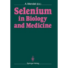 Selenium in Biology and Medicine: Proceedings of the 4th International Symposium on Selenium in Biology and Medicine. Held July 18-21, 1988, Tübingen, - Paperback