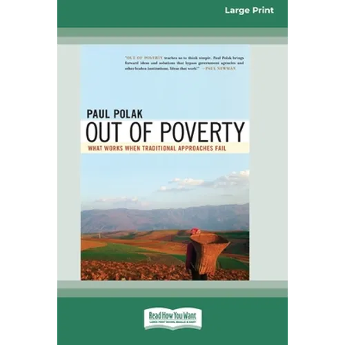 Out of Poverty: What Works When Traditional Approaches Fail (16pt Large Print Edition) - Paperback