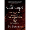 The Concept: A Critical and Honest Examination of God and Religion - Hardcover