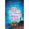 The Girl at the Last House Before the Sea: An absolutely addictive and heartbreaking page-turner - Paperback