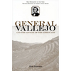 General Vallejo and the Advent of the Americans - Paperback