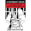 A Different Vision: A Revolution Against Racism in Public Education - Paperback