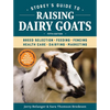 Storey's Guide to Raising Dairy Goats, 5th Edition: Breed Selection, Feeding, Fencing, Health Care, Dairying, Marketing - Paperback