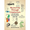 My Journey through Creationism: Can we really trust evolution - Paperback