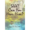 Shhh! Can You Hear Him? - Paperback