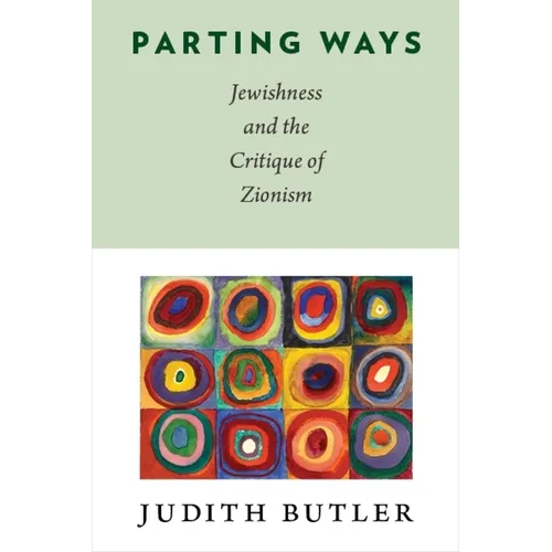 Parting Ways: Jewishness and the Critique of Zionism - Hardcover