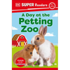 DK Super Readers Pre-Level a Day at the Petting Zoo - Hardcover