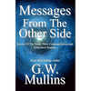 Messages From The Other Side Stories of the Dead, Their Communication, and Unfinished Business - Hardcover