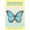 Gastroparesis: My Personal Journey - Paperback