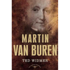 Martin Van Buren: The American Presidents Series: The 8th President, 1837-1841 - Hardcover