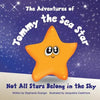 Not All Stars Belong In The Sky: The Adventures of Tommy the Sea Star - Paperback