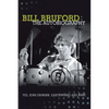 Bill Bruford: The Autobiography. Yes, King Crimson, Earthworks and More. - Paperback