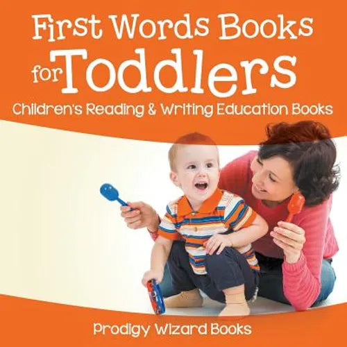 First Words Books for Toddlers: Children's Reading & Writing Education Books - Paperback