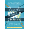 Teams That Thrive: Five Disciplines of Collaborative Church Leadership - Paperback