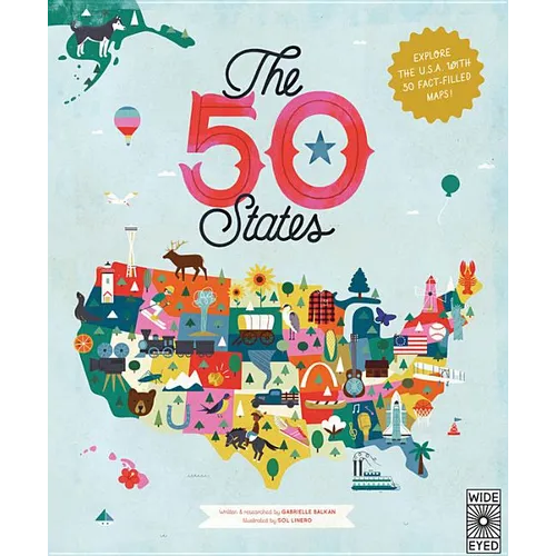 The 50 States: Explore the U.S.A. with 50 Fact-Filled Maps! - Hardcover