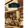 Wichita 1930-2000 - Hardcover