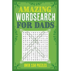 Amazing Wordsearch for Dads: Over 150 Puzzles - Paperback