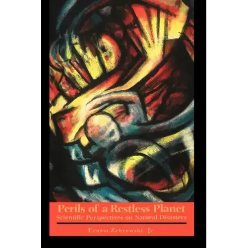 Perils of a Restless Planet: Scientific Perspectives on Natural Disasters - Paperback