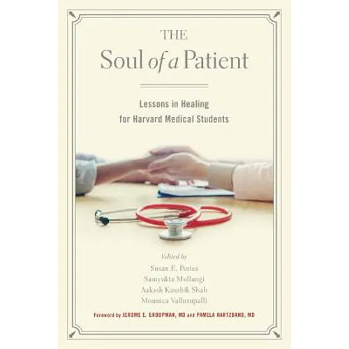 The Soul of a Patient: Lessons in Healing for Harvard Medical Students - Paperback