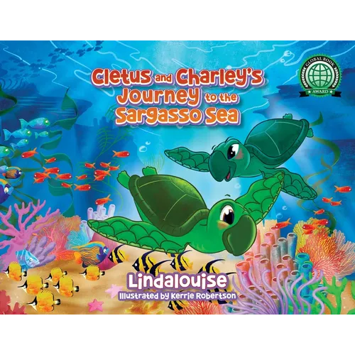 Cletus and Charley's Journey to the Sargasso Sea: Book 2 of the Cletus the Little Loggerhead Turtle Series - Paperback