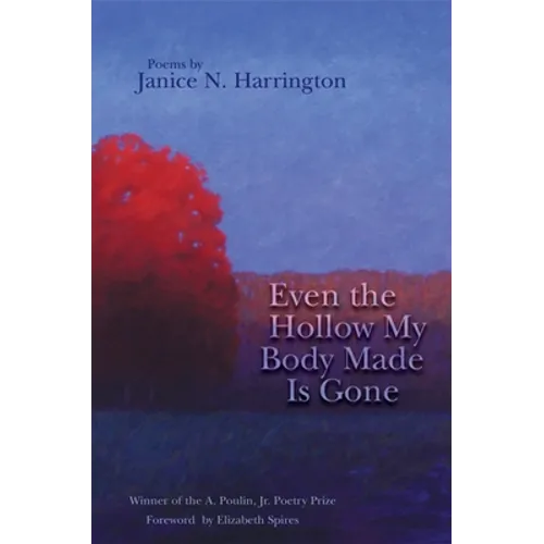 Even the Hollow My Body Made Is Gone - Paperback