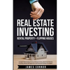 Real Estate Investing: Rental Property + Flipping Houses (2 Manuscripts): Includes Wholesaling Homes, Passive Income, Apartment Buying & Selling, Mone - Paperback