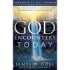 God Encounters Today: Your Invitation to a Lifestyle of Supernatural Experiences - Hardcover