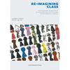 Re-Imagining Class: Intersectional Perspectives on Class Identity and Precarity in Contemporary Culture - Paperback