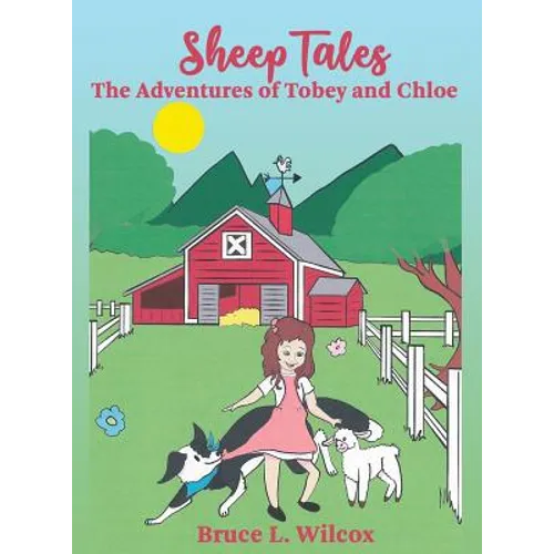 Sheep Tales: The Adventures of Tobey and Chloe - Hardcover