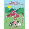 Sheep Tales: The Adventures of Tobey and Chloe - Hardcover