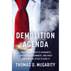 Demolition Agenda: How Trump Tried to Dismantle American Government, and What Biden Needs to Do to Save It - Hardcover