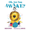 Oh, Are You Awake?: (A Funny Bedtime Story for Toddlers, Preschoolers, and Kids Ages 2-5) - Hardcover