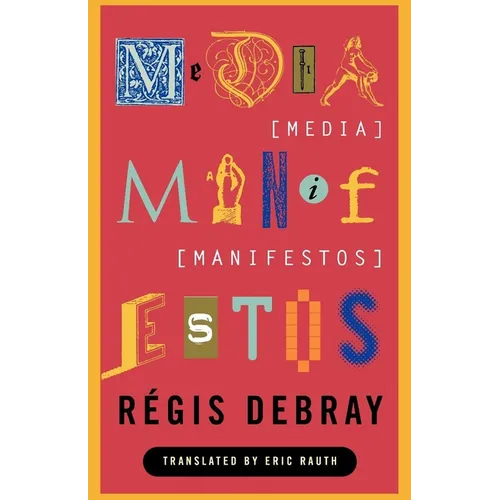 Media Manifestos: On the Technological Transmission of Cultural Forms - Paperback