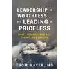 Leadership Is Worthless...But Leading Is Priceless: What I Learned from 9/11, the Nfl, and Ukraine - Hardcover