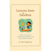 Lessons from the Sandbox: Using the 13 Gifts of Childhood to Rediscover the Keys to Business Success - Paperback