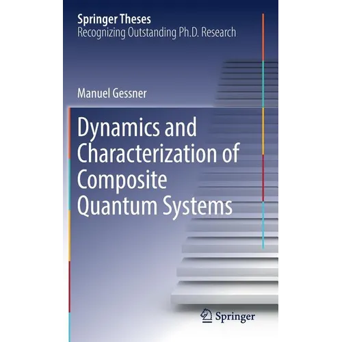 Dynamics and Characterization of Composite Quantum Systems - Hardcover
