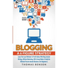 Blogging: A 6 Figure Strategy: Learn The Exact Methods To Profit Online With Blog Content Writing, Affiliate Marketing, SEO & Social Media To Build An - Paperback