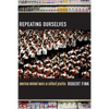 Repeating Ourselves: American Minimal Music as Cultural Practice - Paperback