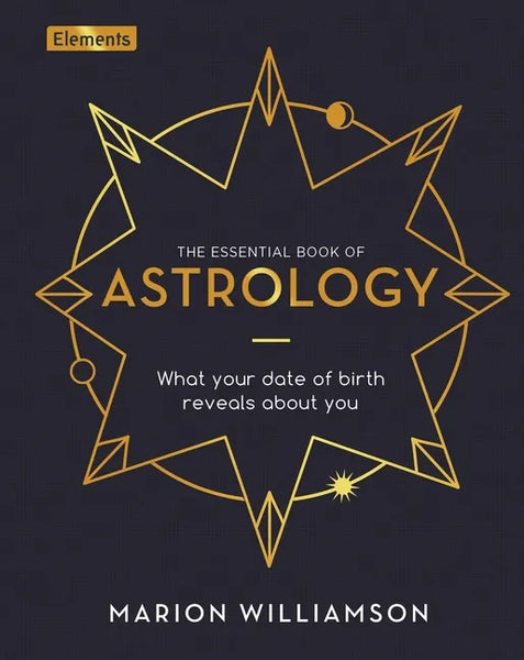 The Essential Book of Astrology: What Your Date of Birth Reveals about You - Hardcover