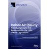 Indoor Air Quality: From Sampling to Risk Assessment in the Light of New Legislations - Hardcover
