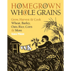 Homegrown Whole Grains - Paperback