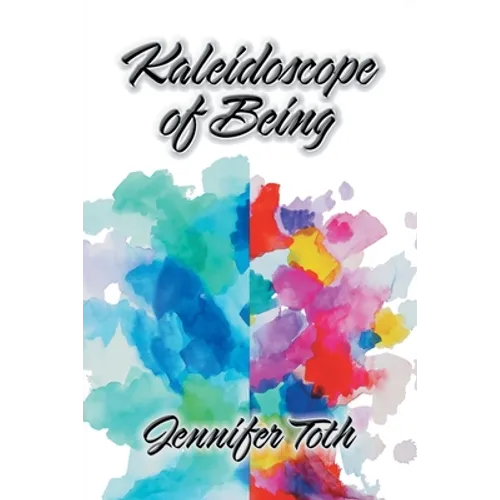 Kaleidoscope of Being - Paperback