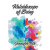 Kaleidoscope of Being - Paperback